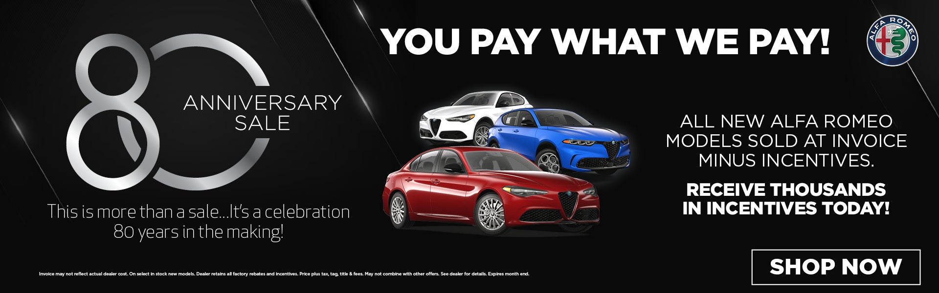 You Pay What We Pay! All New Alfa Romeo Models Sold at Invoice Minus Incentives. Receive Thousands in Incentives Today!